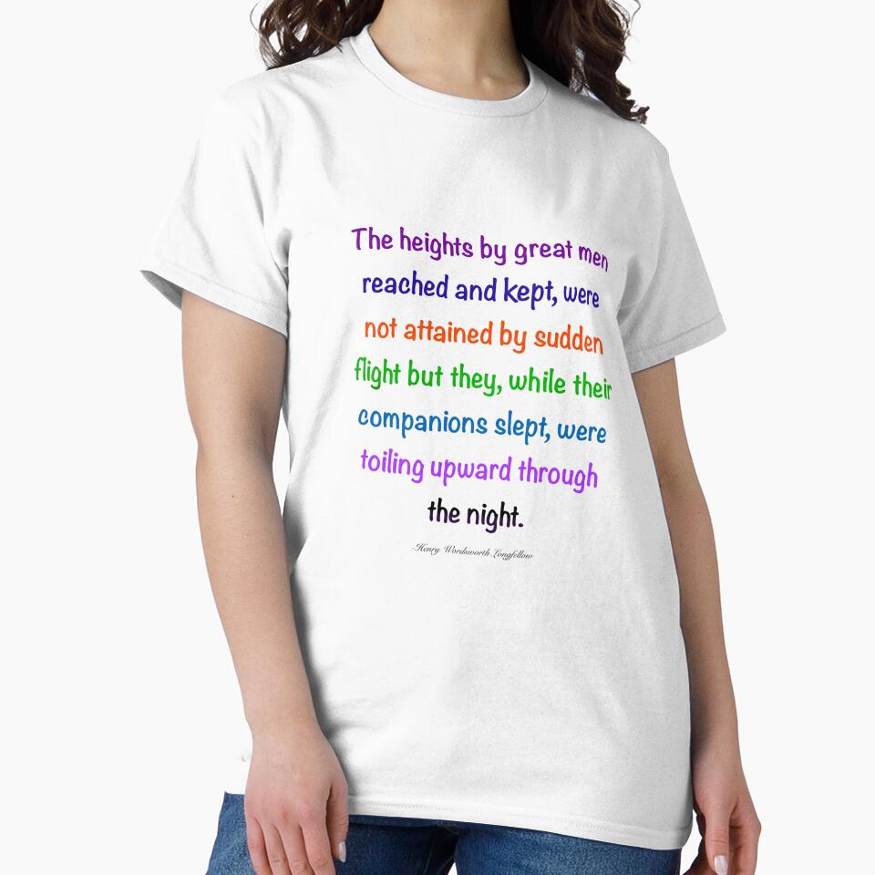 Inspirational motivational affirmation, Color’s colours  the heights by great men reached and kept by Artonmytee
