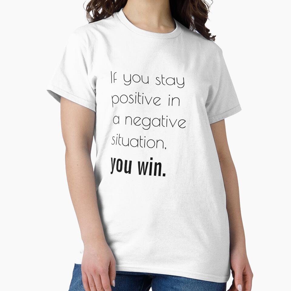If you stay positive in a negative situation, you win. by SUYEONJUNG