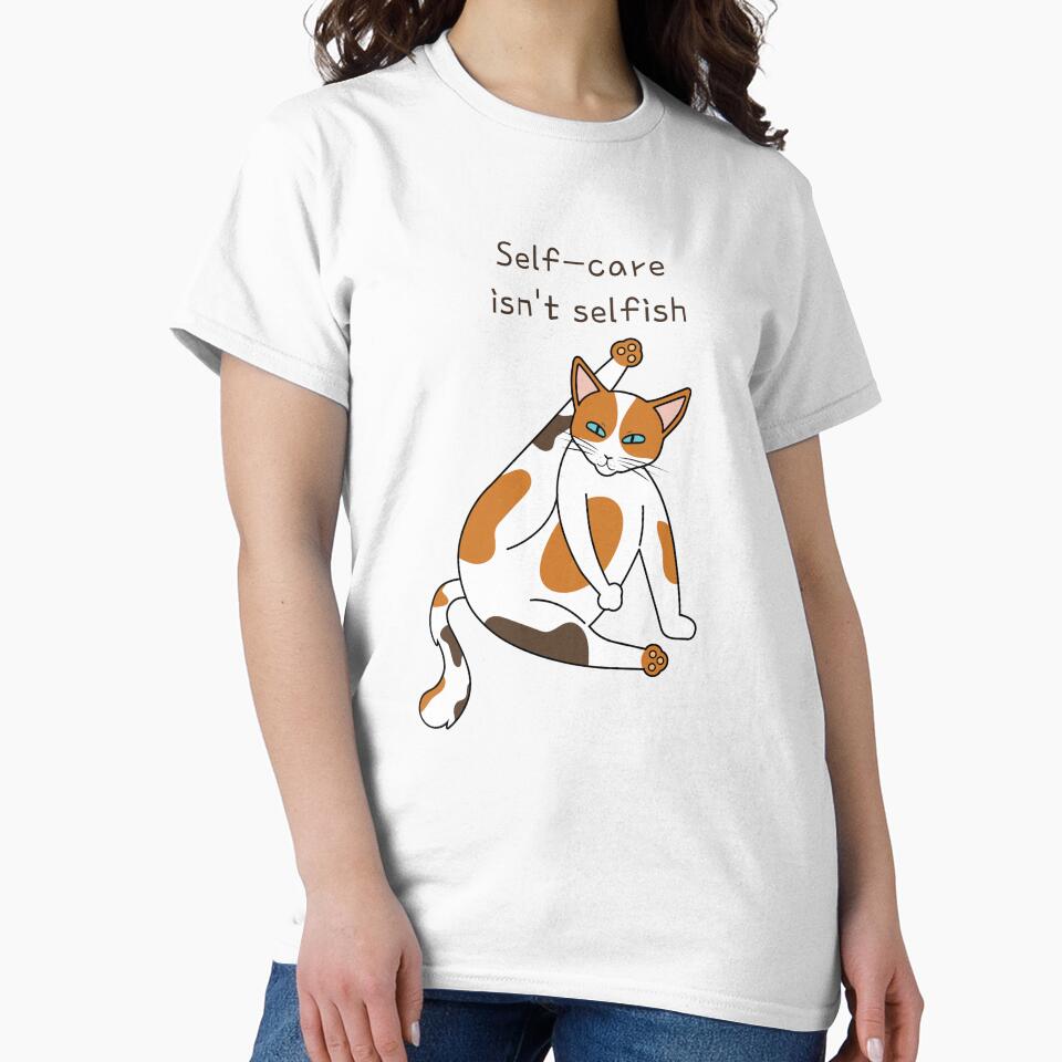 Copy of Self care isn't selfish funny cat by SoulfulT