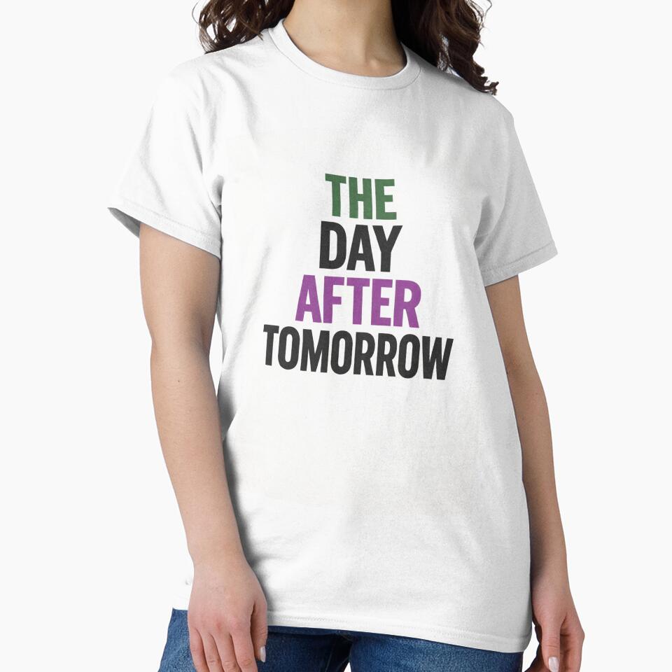 The Day After Tomorrow – Funny Minimal Typography Quote Design by ArtoryNest