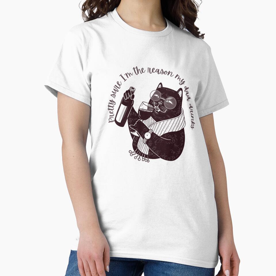 I'm the Reason My Dad Drinks - Cat Wine - Relative Humor - Family Funny by AncestralEchoes
