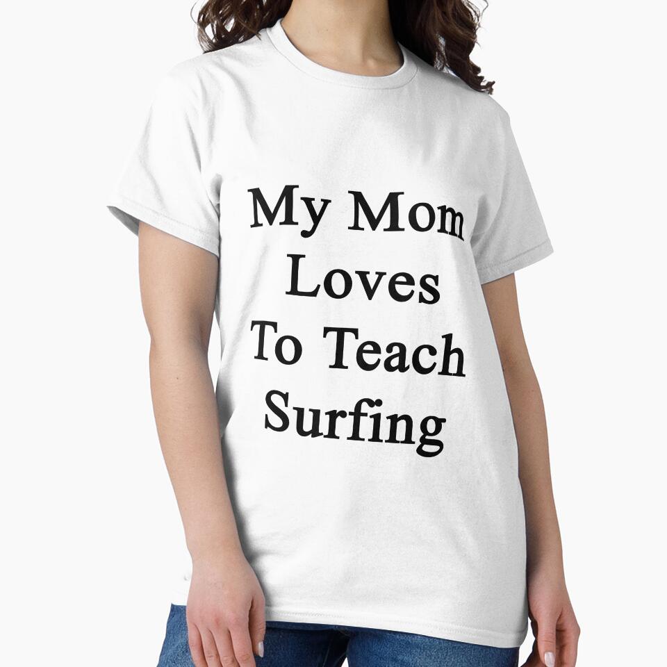 My Mom Loves To Teach Surfing by supernova23