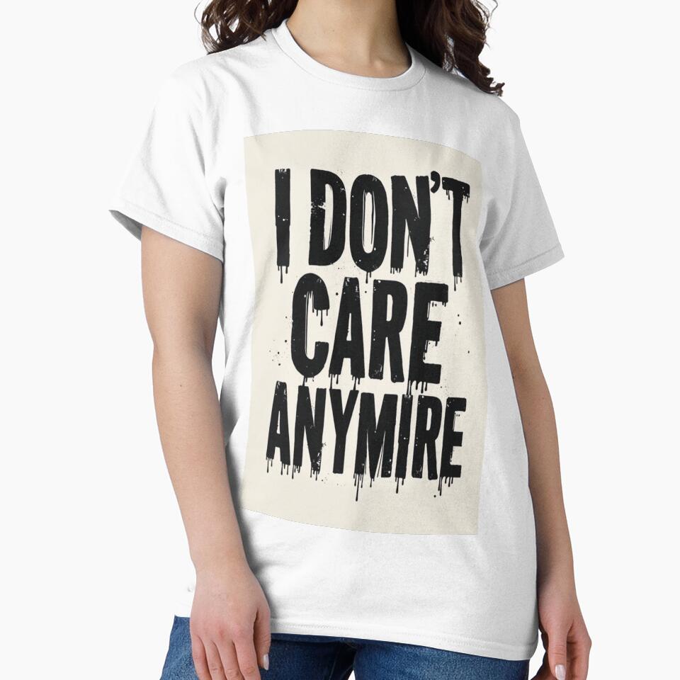 I Don’t Care Anymore Quote Design II by TinyJoy Studio