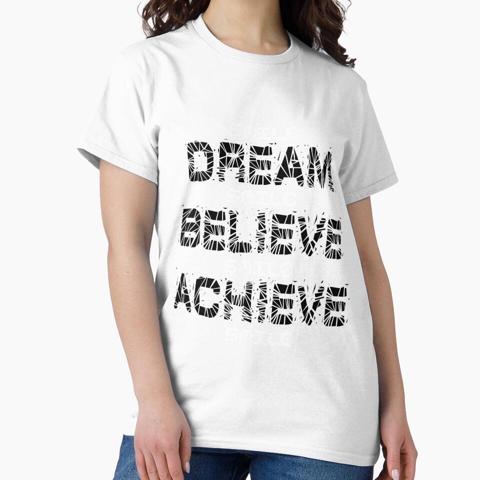 Dream Achieve Believe, Motivational T-Shirt, Etc by Crow and Monkey