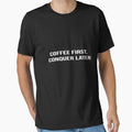 Coffee First Conquer Later – Funny Coffee Motivation Quote by VibeBold Studio
