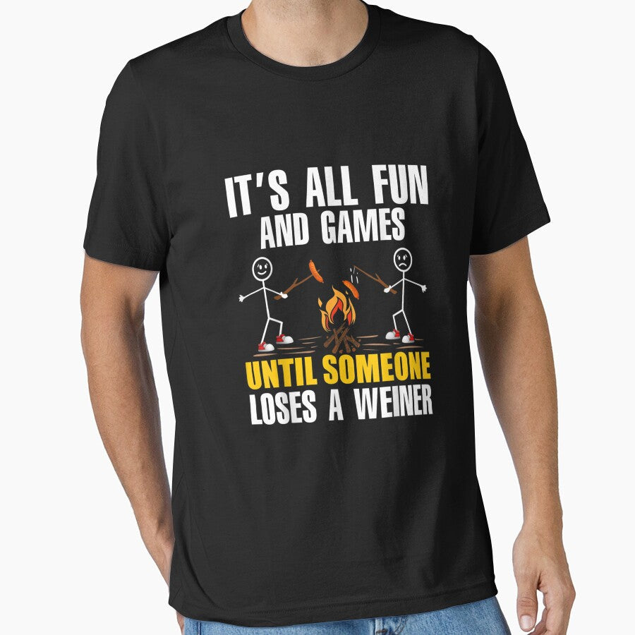 Funny Camping It's Fun And Games Until Someone Loses Weiner by Tickeeeen