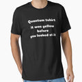 Quantum tshirt it was yellow before you looked at it by teeclo0