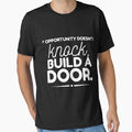 If Opportunity doesn't knock, build a door.  4 by Fit & Fun  Gallery