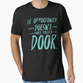 If Opportunity doesn't knock, build a door.  18 by Fit & Fun  Gallery