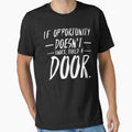 If Opportunity doesn't knock, build a door.  22 by Fit & Fun  Gallery