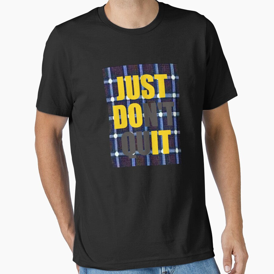 Just Don't Quit Two Slogans by JNgraphictopia