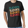 Elevate Motivational T-Shirt by KGN  CREATIVITY