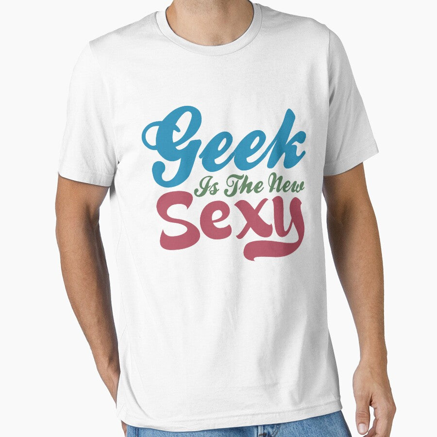 Geek Is The New Sexy by GeekShirtsHQ