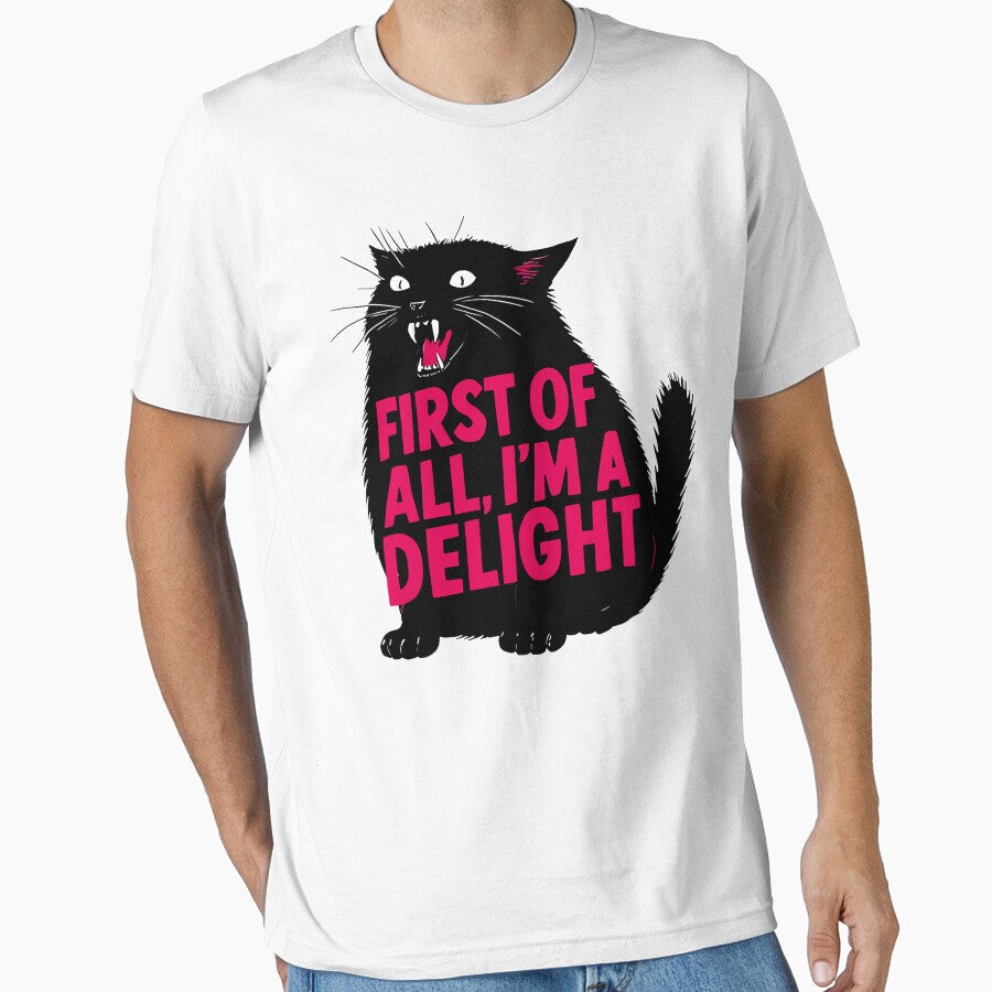 First Of All I'm A Delight Roaring Black Cat Saying by jakaun