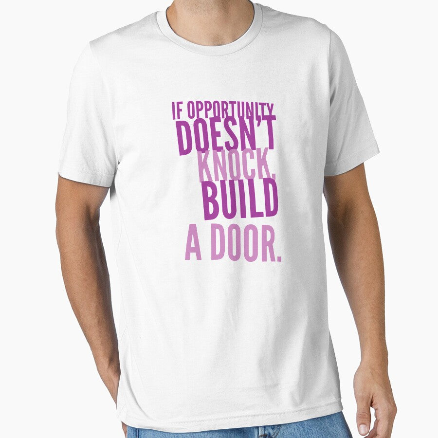 If Opportunity doesn't knock, build a door.  21 by Fit & Fun  Gallery