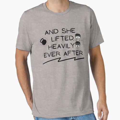And She Lifted Heavily Ever After     - Funny Workout Motivation Quote by unique things