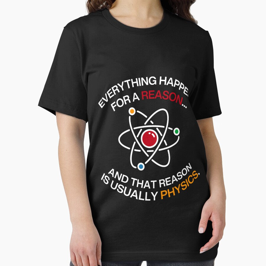 Everything happens for a reason and that reason is usually physics Funny saying sarcastic by HumansStuck12