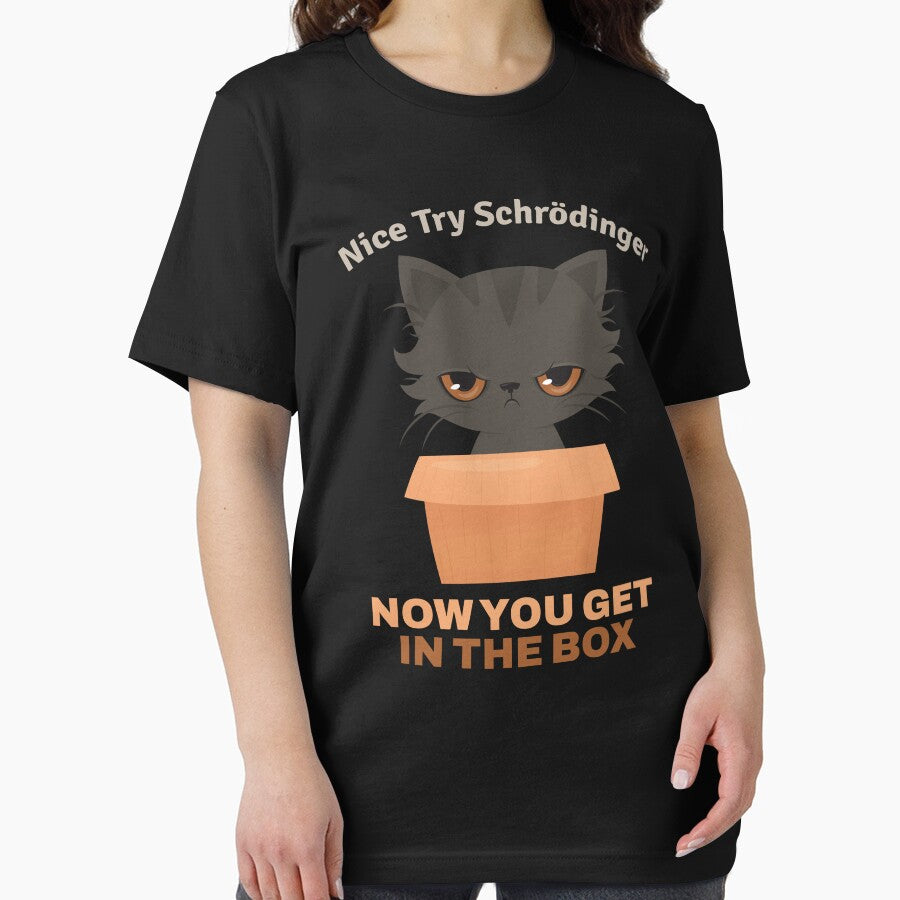 Nice Try Schroedinger Schoedingers Cat by MooonTees