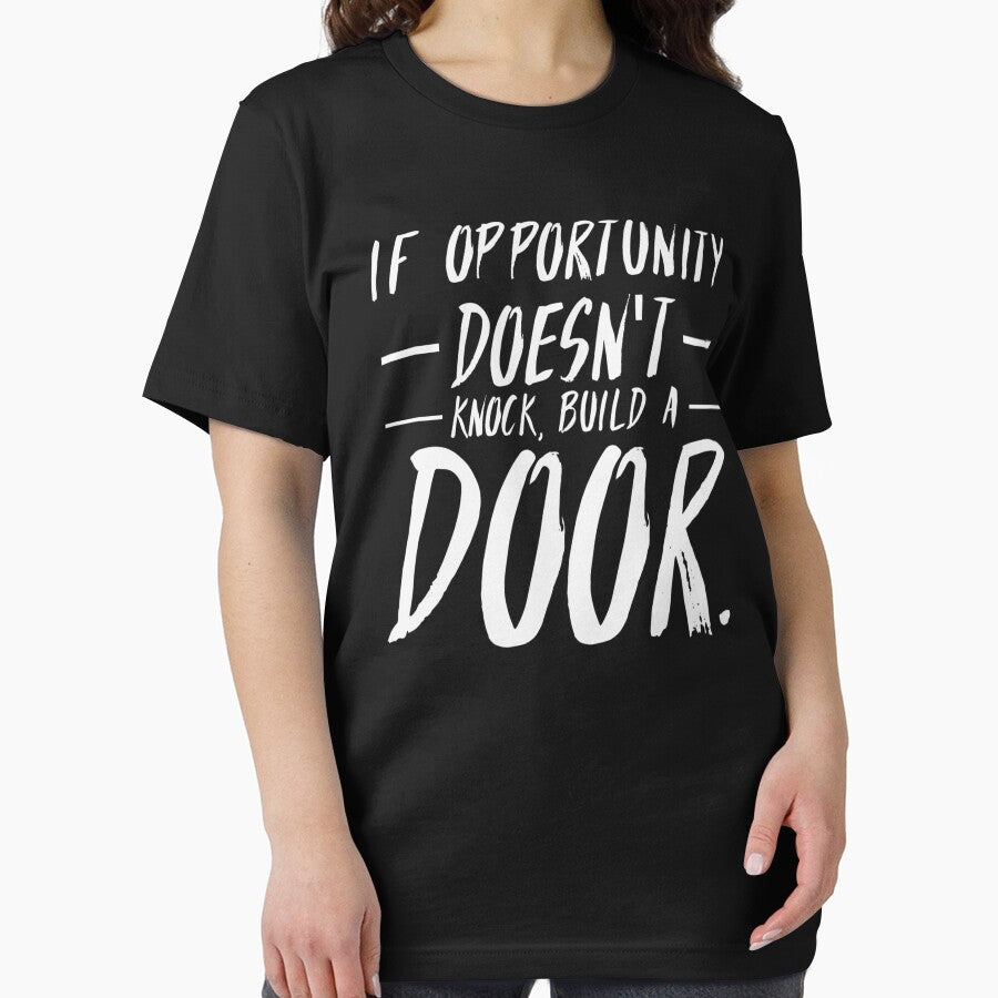 If Opportunity doesn't knock, build a door.  22 by Fit & Fun  Gallery
