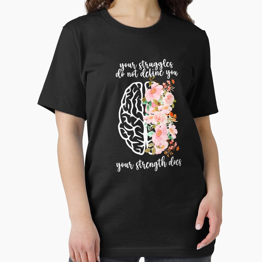 Your Struggles Do Not Define You, Your Strength Does Mental Health Awareness Positive Inspirational Sentence by FemiBiutti