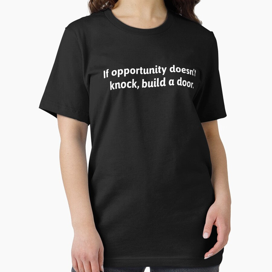 If Opportunity doesn't knock, build a door. by Fit & Fun  Gallery