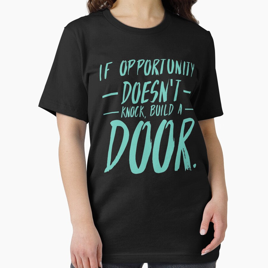 If Opportunity doesn't knock, build a door.  18 by Fit & Fun  Gallery