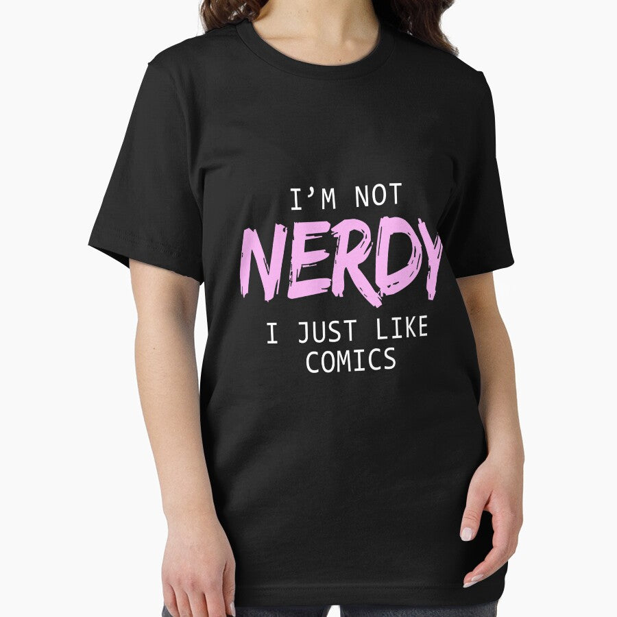 I'm Not Nerdy I Just Like Comics T-Shirts & Hoodies by allsortsmarket