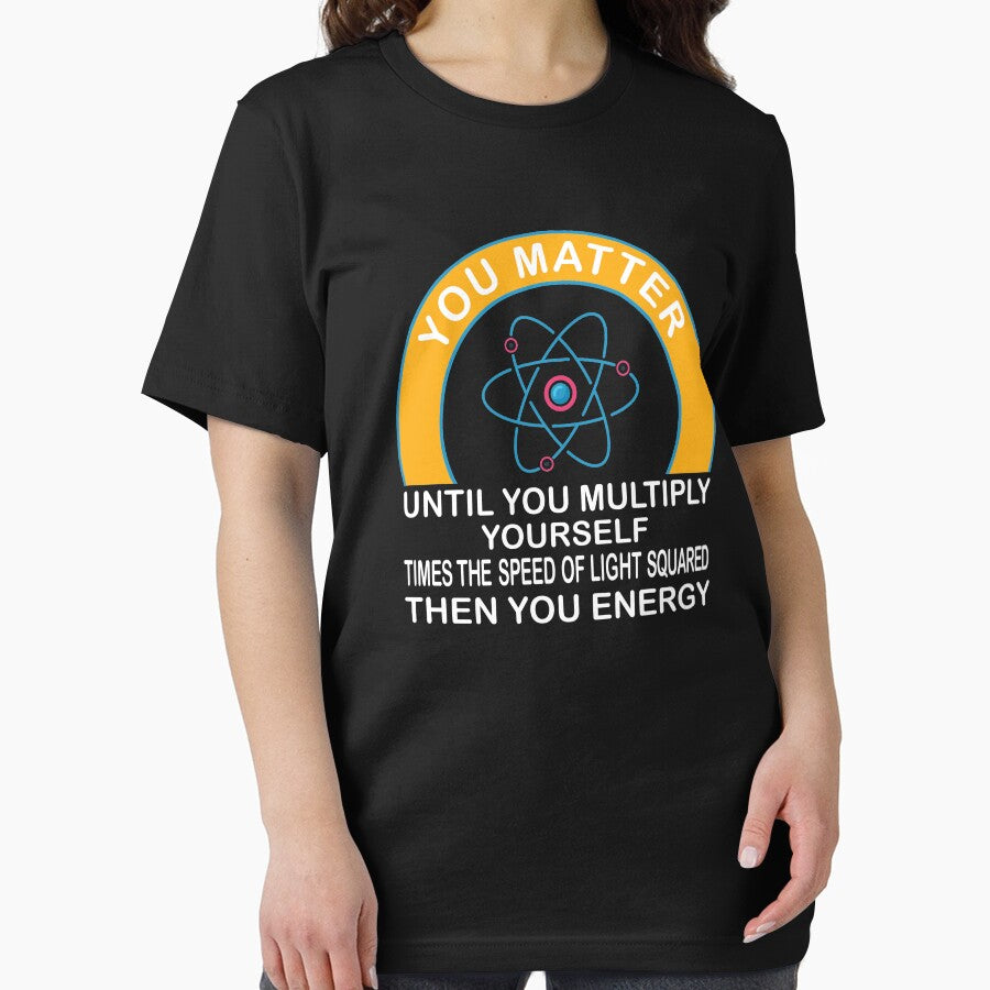 You Matter Unless...Then You Energy Science by IyadBro