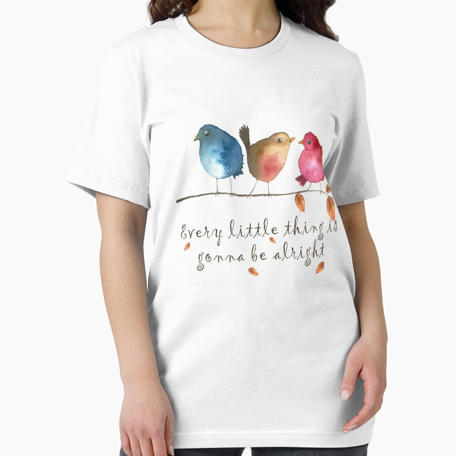 Every Little Thing Is Gonna Be Alright by Owlsome Designs