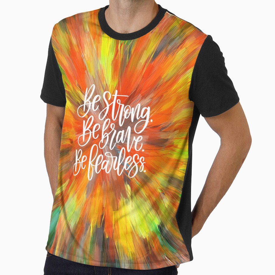 Be Strong, Brave & Fearless by ThePrintees
