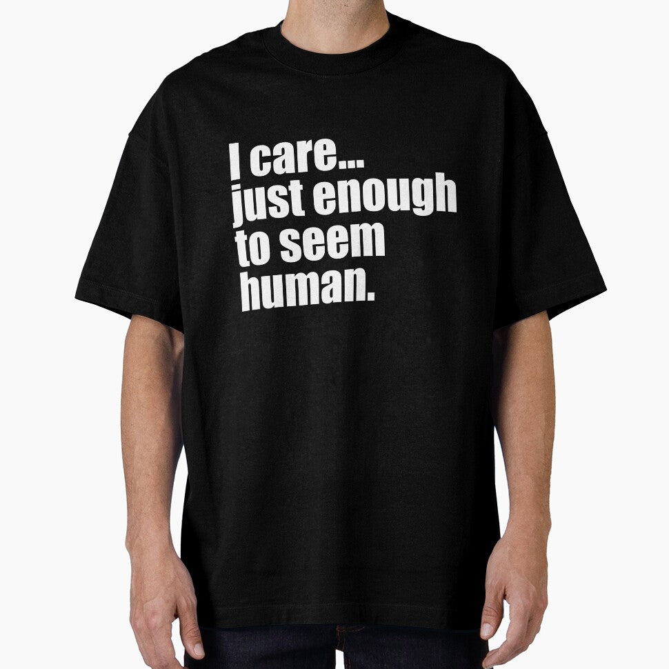 Just Enough to Seem Human Text Design by FlowGrafik