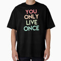 YOU ONLY LIVE ONCE by HappyPrints ⭐⭐⭐⭐⭐
