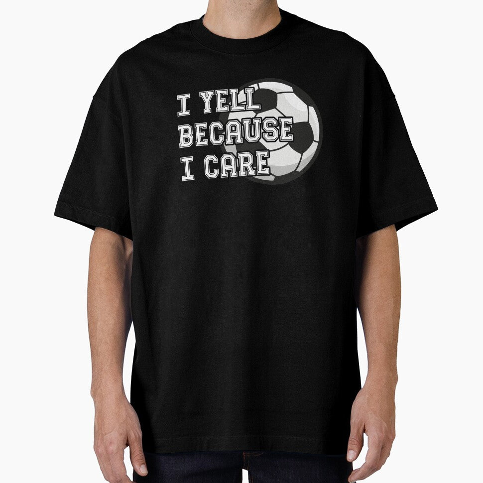 I Yell Because I Care - Soccer by sekrecja