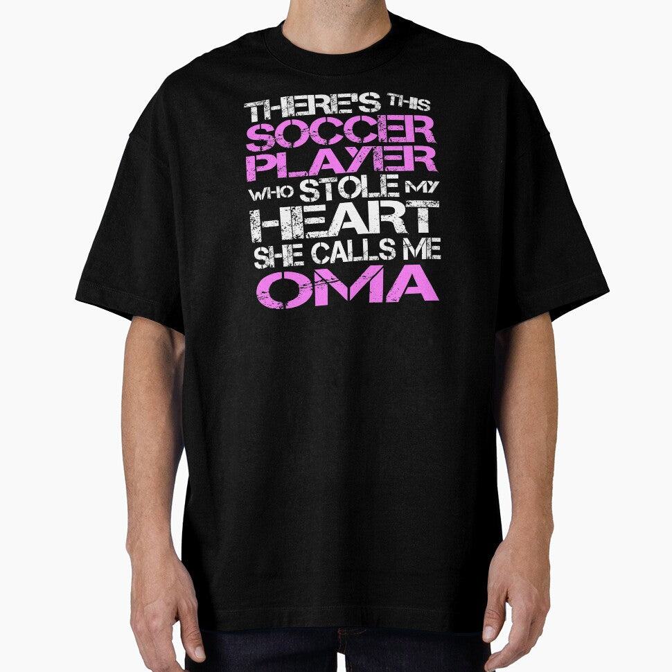 Theres Soccer Player Stole My Heart She Calls Me Oma product by nikkidawn74