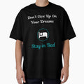 Don't Give Up On Your Dreams Stay In Bed Funny Hilarious Motivational Quote by greatmar1
