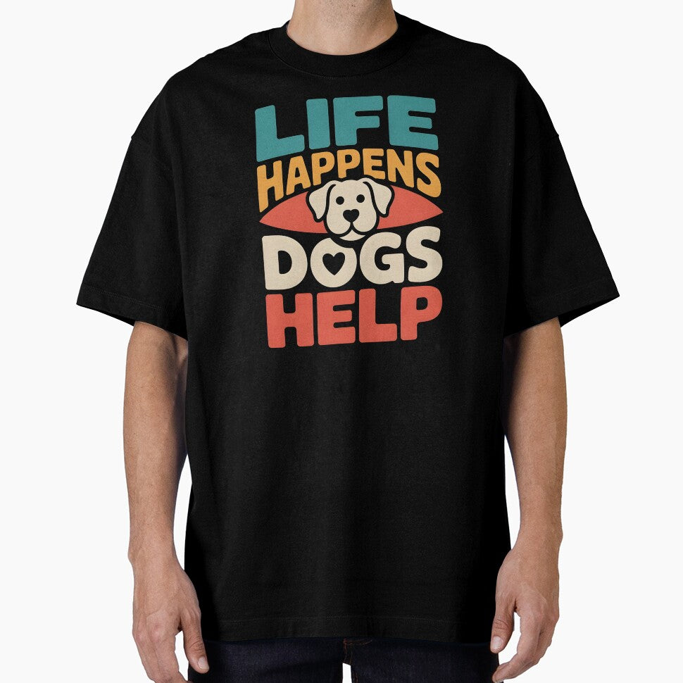 Life Happens Dogs Help - This design is for every dog lover, dog owner, and proud dog mom who knows dogs help make life better. by ZyziowskyArt
