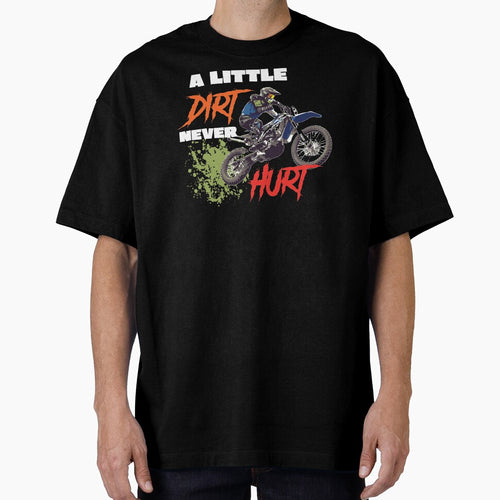 A Little Dirt Never Hurt Motocross Dirt Bike by 9ine9