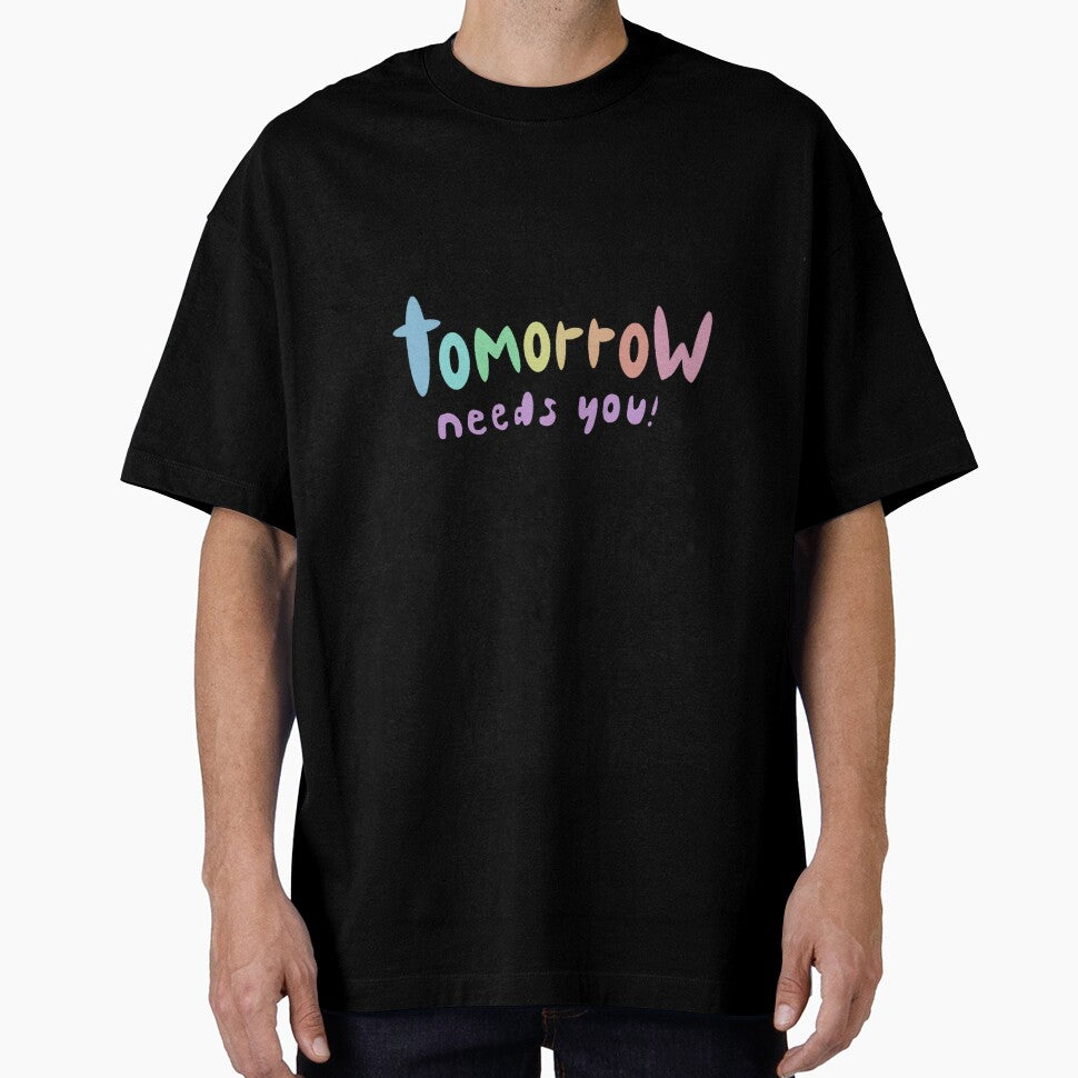 Tomorrow needs you! by FightingforHOPE