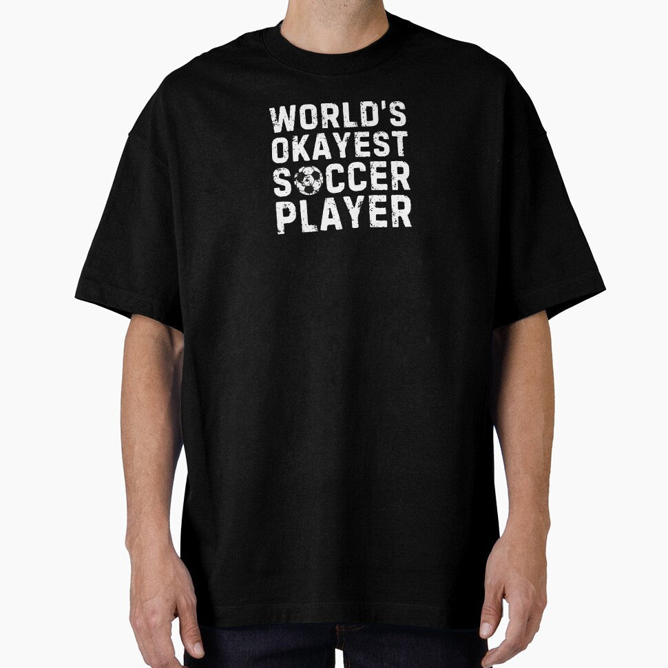 World's Okayest Soccer Player Sarcastic Football by StrideSuccess