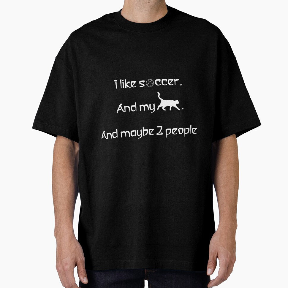 I love soccer, my cat and 2 people. by 2Girls1Shirt