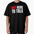 Not Here To Talk by GymMotivation