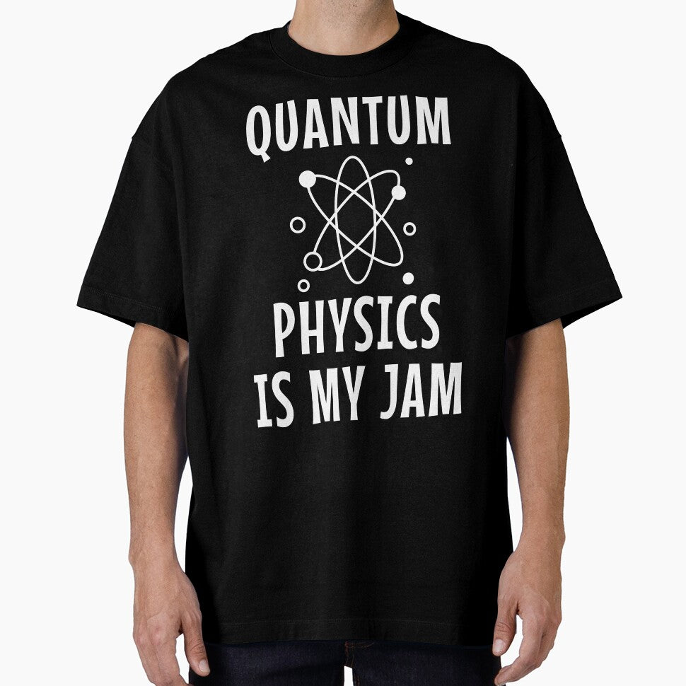Quantum Physics Is My Jam by manishfzr1995