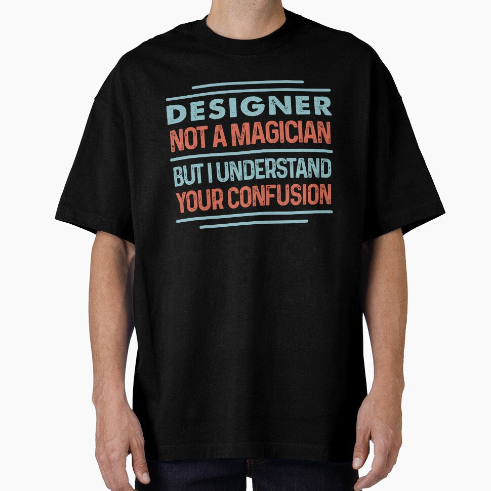 Designer Not A Magician Sticker But I Understand Your Confusion - Funny Designer Quote Gift Idea For Men and Womens by Mmmm3344