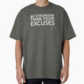Be Stronger Than Your Excuses by Super Perception