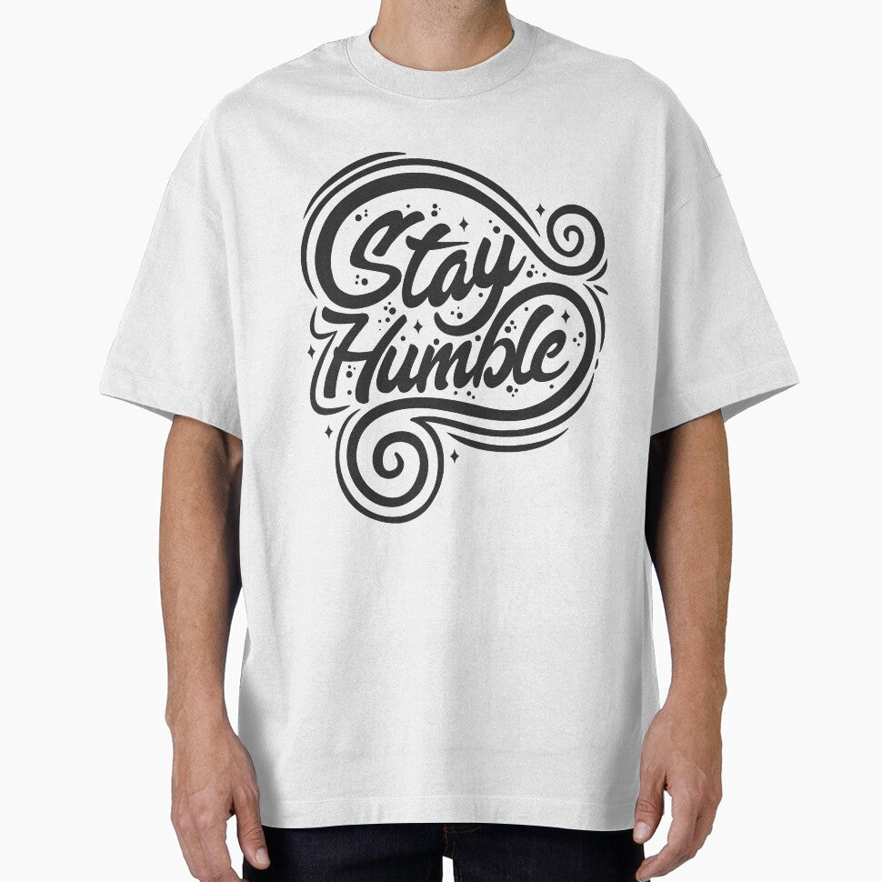 Stay Humble T-Shirt by mimou1010