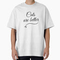 Cats are better by WEARsomeFUN