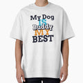 Dog Lover Shirt – My Dog Is My Best Buddy by GenesixDesign