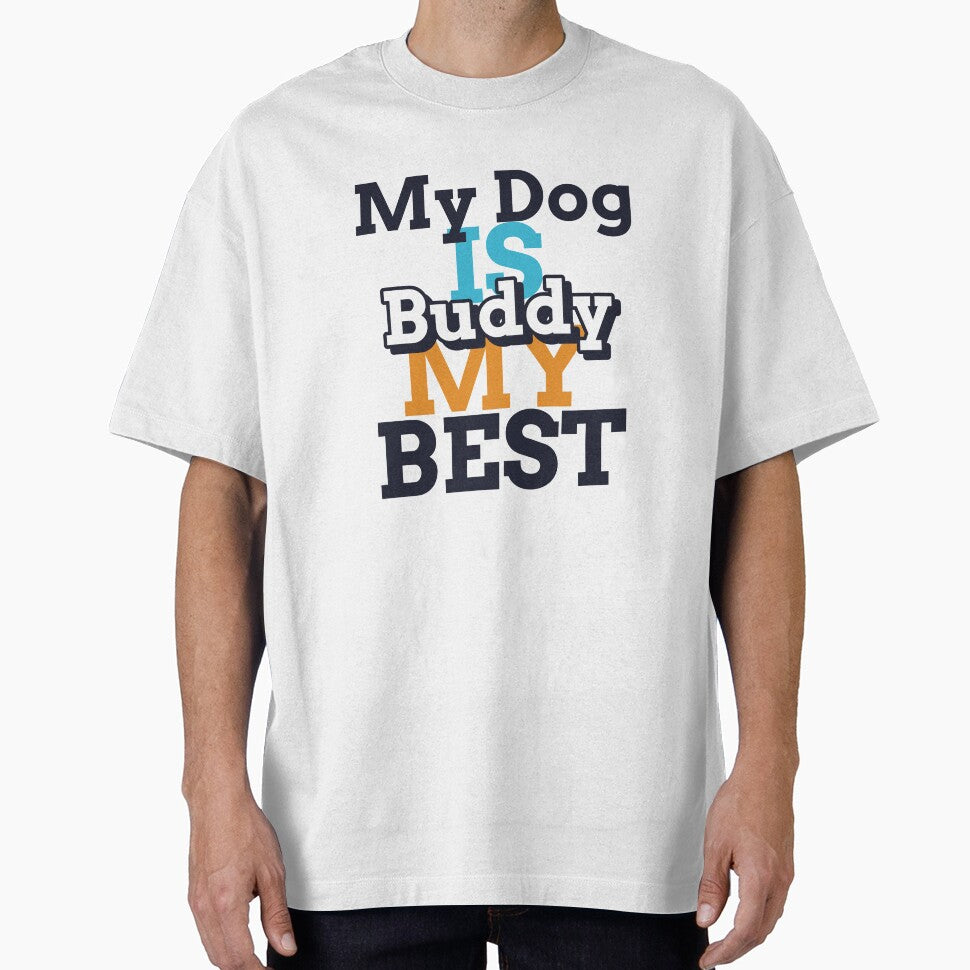 Dog Lover Shirt – My Dog Is My Best Buddy by GenesixDesign