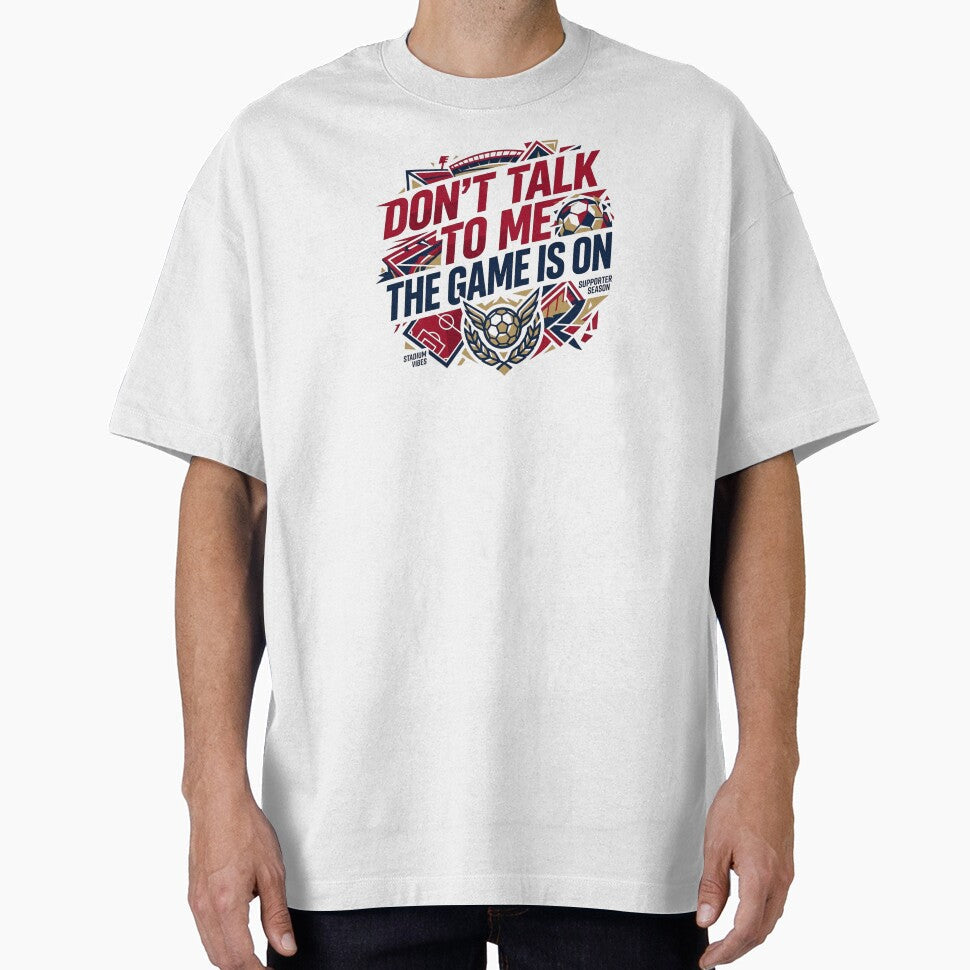 Dont Talk To Me Soccer Game Is On by EverBranz-stor