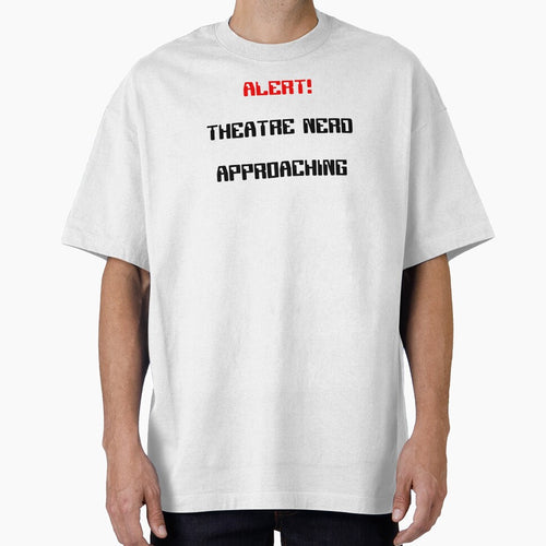 Alert! Theatre Nerd Approaching Gift by Stageystuff